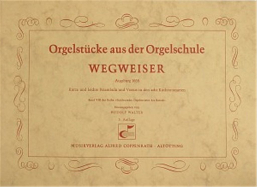 Orgelstücke aus der Orgelschule Wegweiser